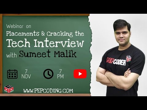 Cracking Placements and Tech Interviews with Pep Coding by Sumeet Malik Sir