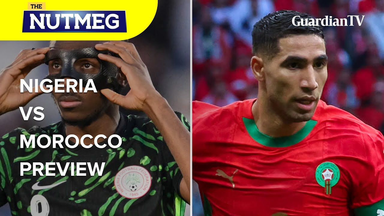 AFCON 2025: Nigeria vs Morocco Semi-Final Preview 🇳🇬🇲🇦