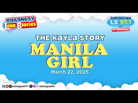 MANILA GIRL - KAYLA | Papa Dudut | Barangay Love Stories