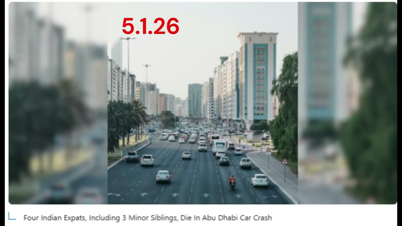 Tragic Car Accident in Abu Dhabi Claims 4 Indian Expats 🚗