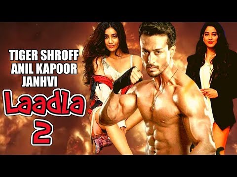 Laadla 2 Official Trailer |Tiger Shroff | Anil Kapoor | Janhvi | Raveena Tandon | Aruna Irani