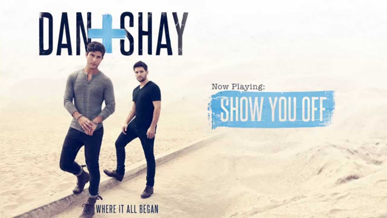 Dan + Shay - Show You Off (Official Audio) 🎶