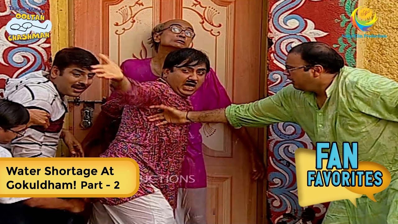 Water Crisis at Gokuldham! | Full Episode | Fan Favorite | Taarak Mehta Ka Ooltah Chashmah Part 2 💧
