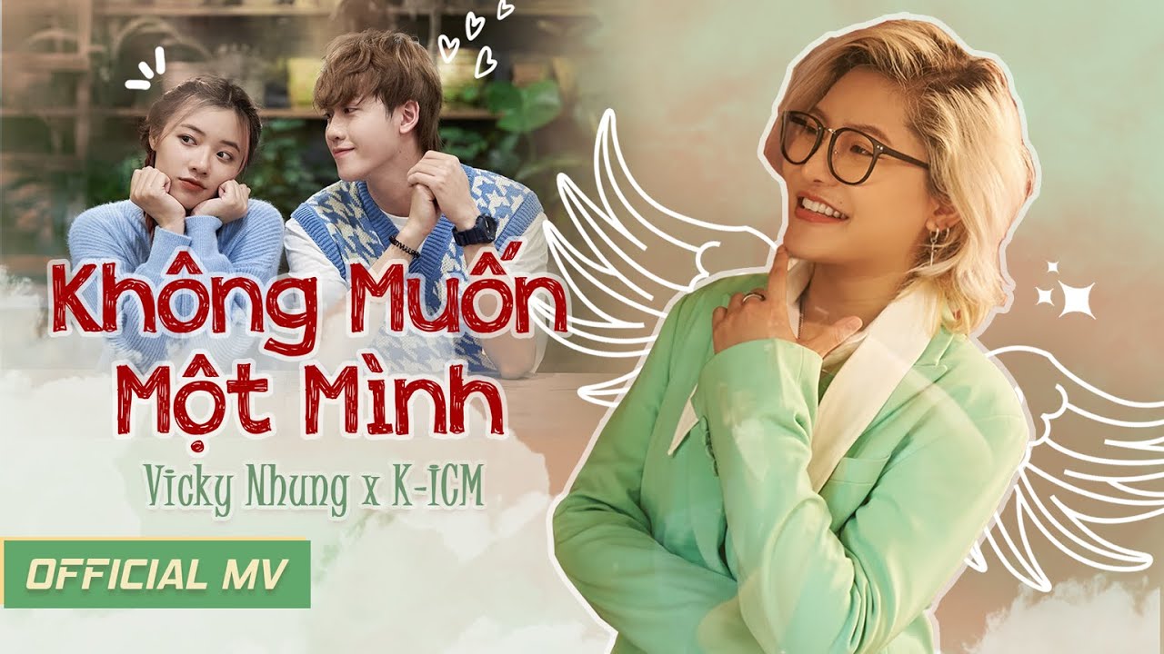 Vicky Nhung - Không Muốn Một Mình (Official MV) 🎶