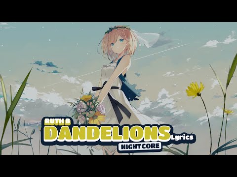 [Nightcore] - Dandelions (Lyrics)