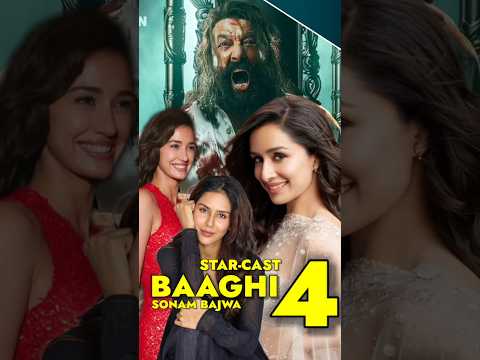 StarCast Of BAAGHI 4 | TigerShroff | Sanjay Dutt | Sonam Bajwa | Shradha Kapoor | #shorts