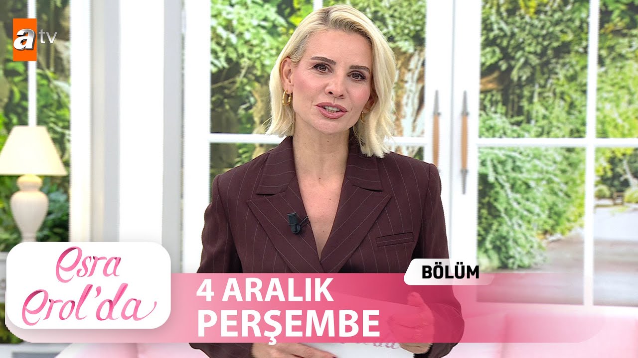 Esra Erol'da 4 Aralık 2025 | Tek Parça 🎥