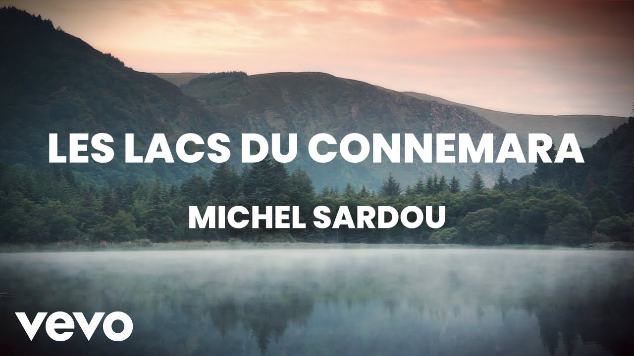 Michel Sardou - Les lacs du Connemara (Official lyric video)