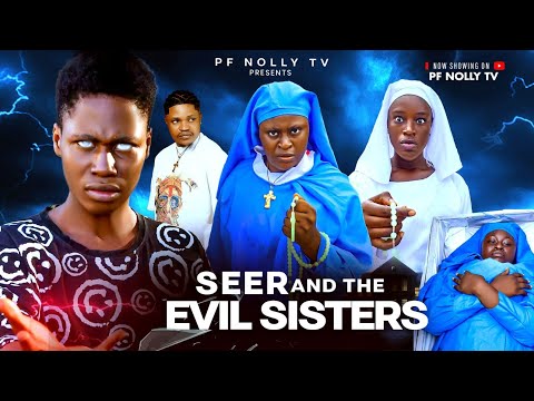 SEER AND THE EVIL SISTERS (TRENDING NEW MOVIE) - ISAAC FRED, ELLA MERCY 2025 LATEST NOLLYWOOD MOVIE