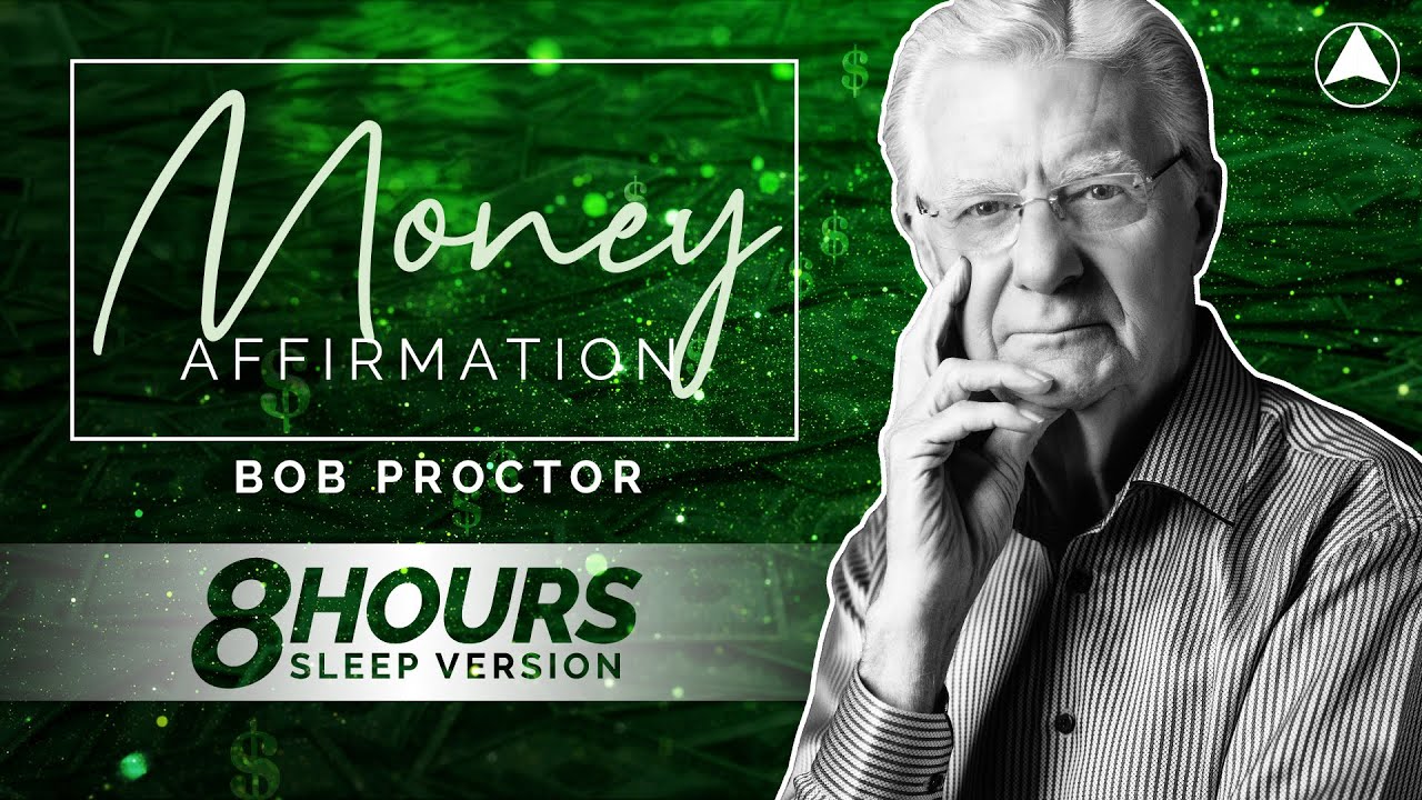 8-Hour Money Affirmation by Bob Proctor 💰