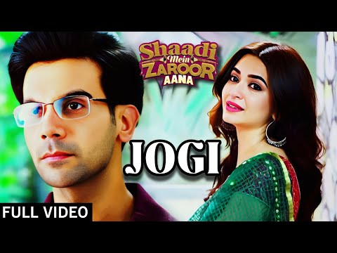 Jogi - Full Video | Shaadi Mein Zaroor Aana |Rajkummar Rao, Kriti Kharbanda|Arko ft Aakanksha Sharma
