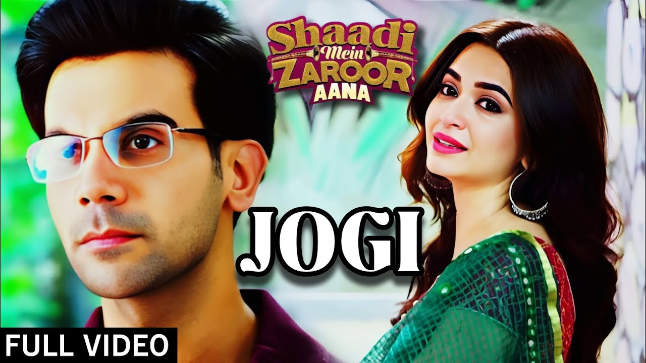Jogi Full Video Song | Shaadi Mein Zaroor Aana | Rajkummar Rao & Kriti Kharbanda