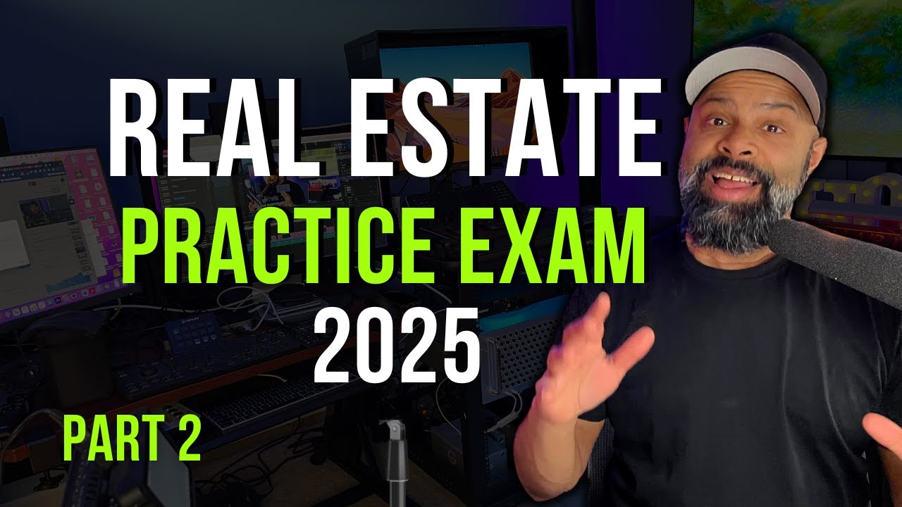 2025 Real Estate Exam Prep: 100 Questions (Part 2) 🏡