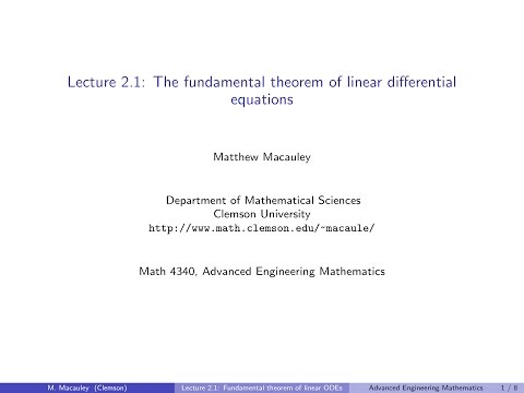 Advanced Engineering Mathematics, Lecture 2.1: The fundamental theorem of linear ODEs