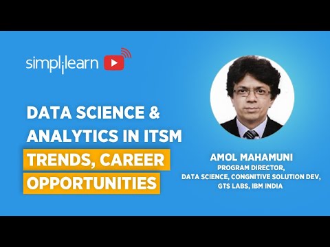 Data Science & Analytics In ITSM: Trends, Career Opportunities | Data Science Career | Simplilearn