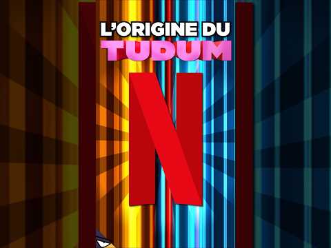 D’où vient le TUDUM de NETFLIX ?
