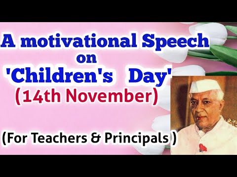 Teachers speech on 'Children's Day' (14th November)|| Children's day speech for teachers
