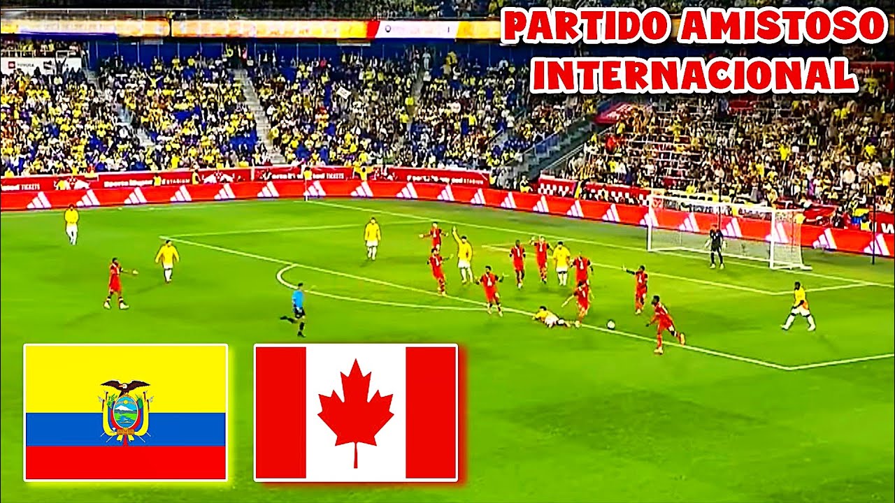 Ecuador vs Canadá Amistoso Internacional 2025 | En Vivo Hoy a las 19:30 🏟️