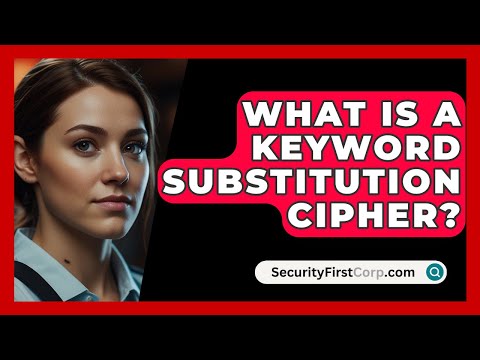 What Is A Keyword Substitution Cipher? - SecurityFirstCorp.com