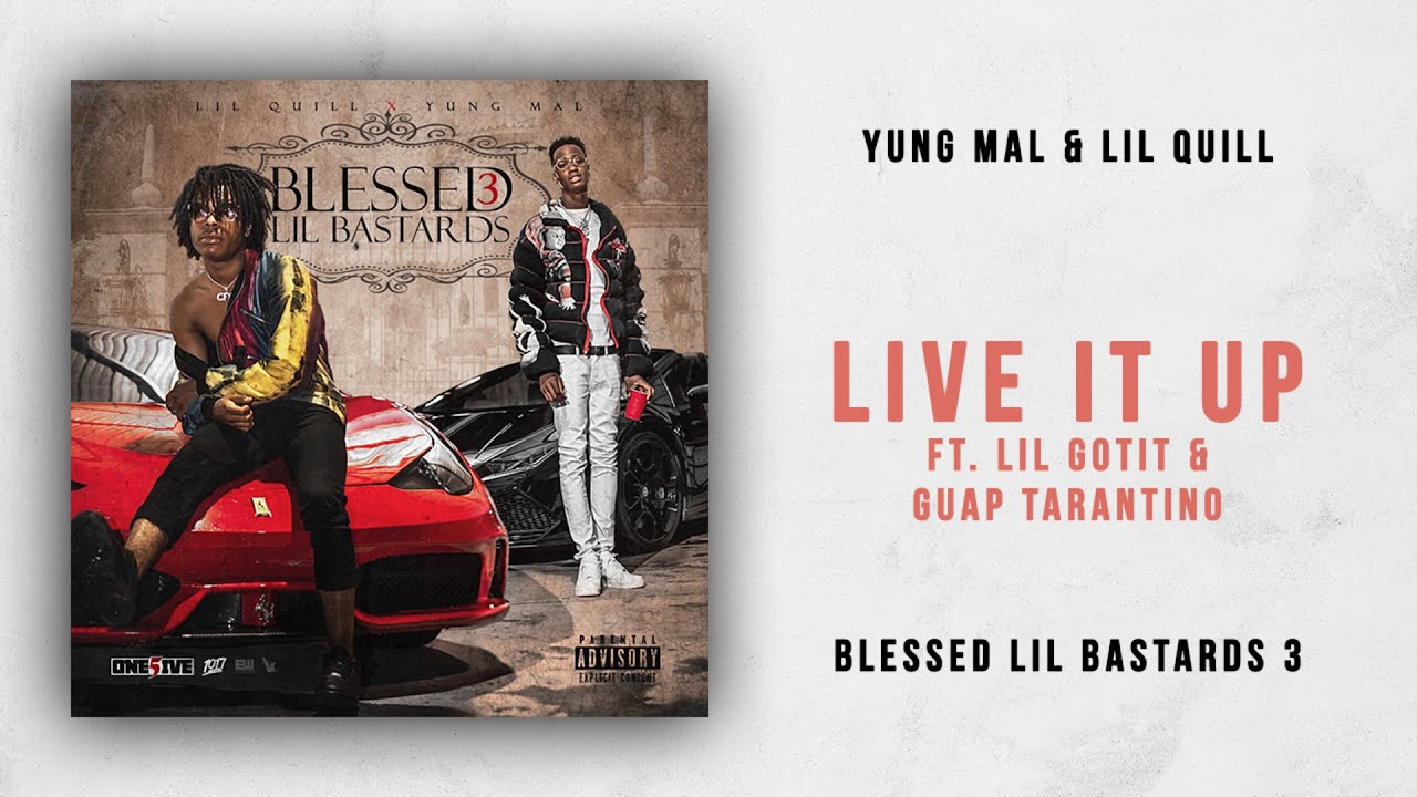 Yung Mal & Lil Quill - Live It Up ft. Lil Gotit & Guap Tarantino 🎶