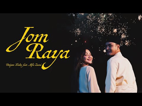 Jom Raya - Daiyan Trisha feat Alfie Zumi (Official Music Video)