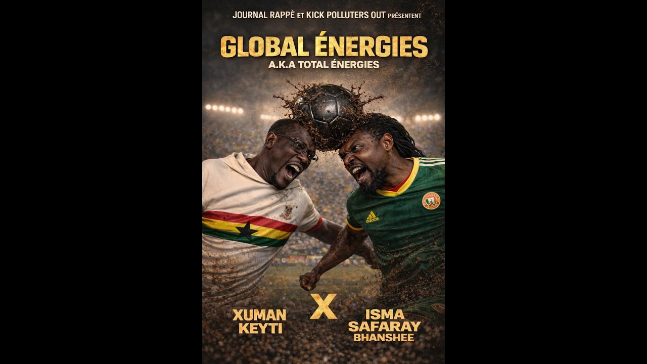 Journal Rappé - Global Energies (Xuman, Keyti, ISMA, Safaray, Bhanshee)