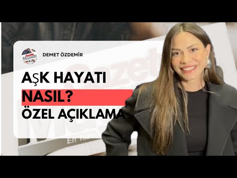 Demet Özdemir Aşk Hayatı Hakkında Konuştu! Çağatay Ulusoy'a Övgü Dolu Sözler!