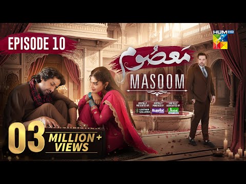 Masoom Episode 10 - 12 Oct 25 - SPON By Leather Galleria, Happilac Paints & Jhalak Beauty Cream