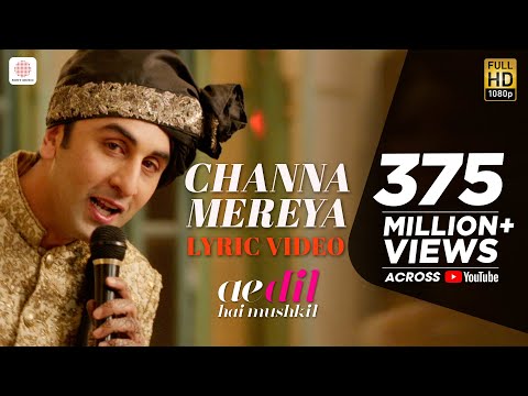 Channa Mereya - Lyric Video | Ae Dil Hai Mushkil | Karan Johar | Ranbir | Anushka | Pritam | Arijit