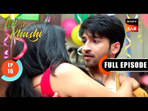 Happy Birthday Princess | Itti Si Khushi | Ep 16 | Full Episode | 4 Sep 2025
