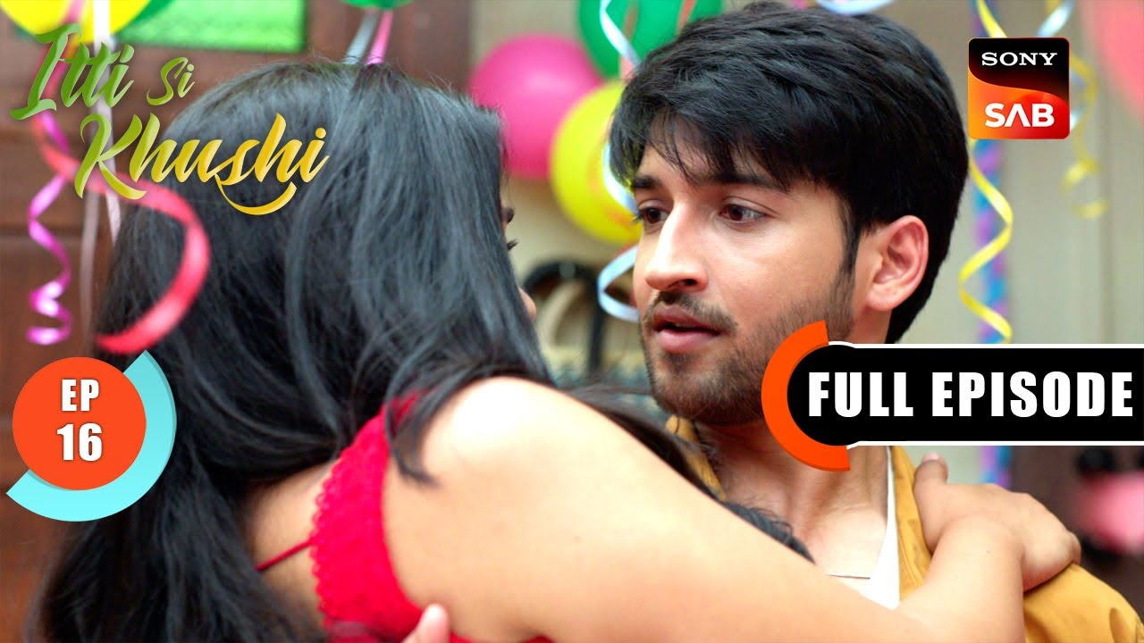 Happy Birthday Princess | Itti Si Khushi | Episode 16 | Full Episode (4 Sep 2025) π