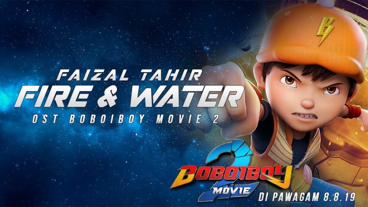 Faizal Tahir's Epic 'Fire & Water' Lyric Video from BoBoiBoy Movie 2 🔥💧