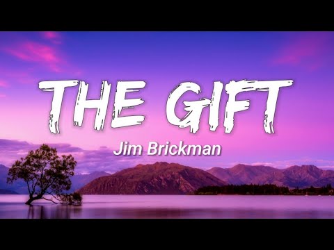 Jim Brickman - The Gift (Lyrics) 🎶