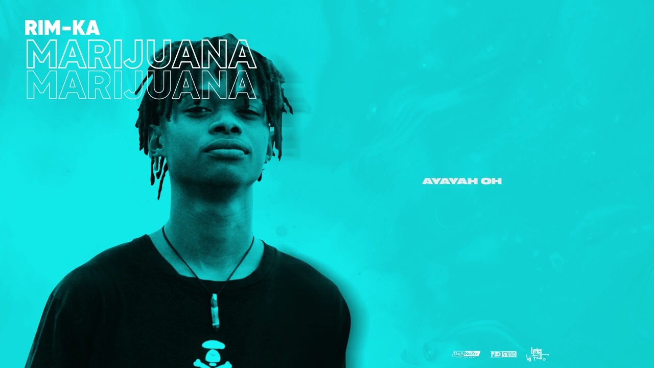 Rim-ka  (Marijuana) Lyrics Video 2022