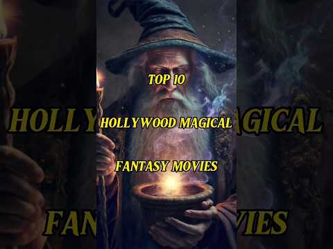 Top 10 Magical Fantasy Hollywood Movies 🥰