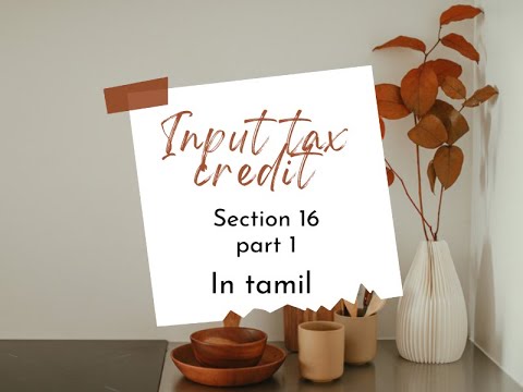GST Input Tax Credit Section 16 Tamil 📝