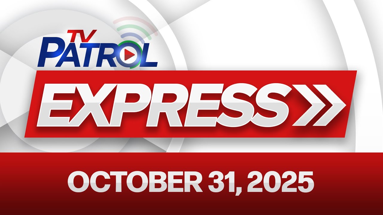 TV Patrol Express: Latest News Highlights for October 31, 2025 📰
