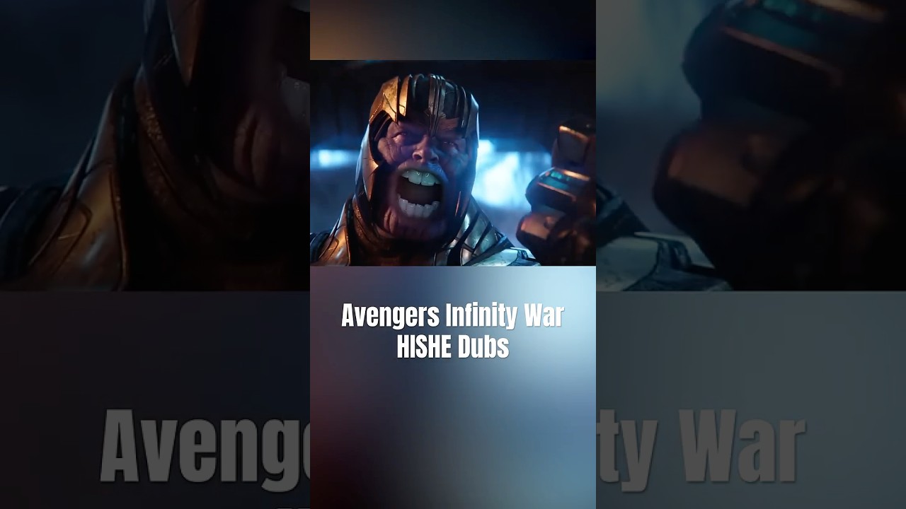 Avengers Infinity War HISHE Dubs Recap