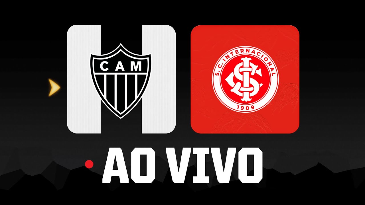 Galo x Internacional ao Vivo | Campeonato Brasileiro 🐔🔥