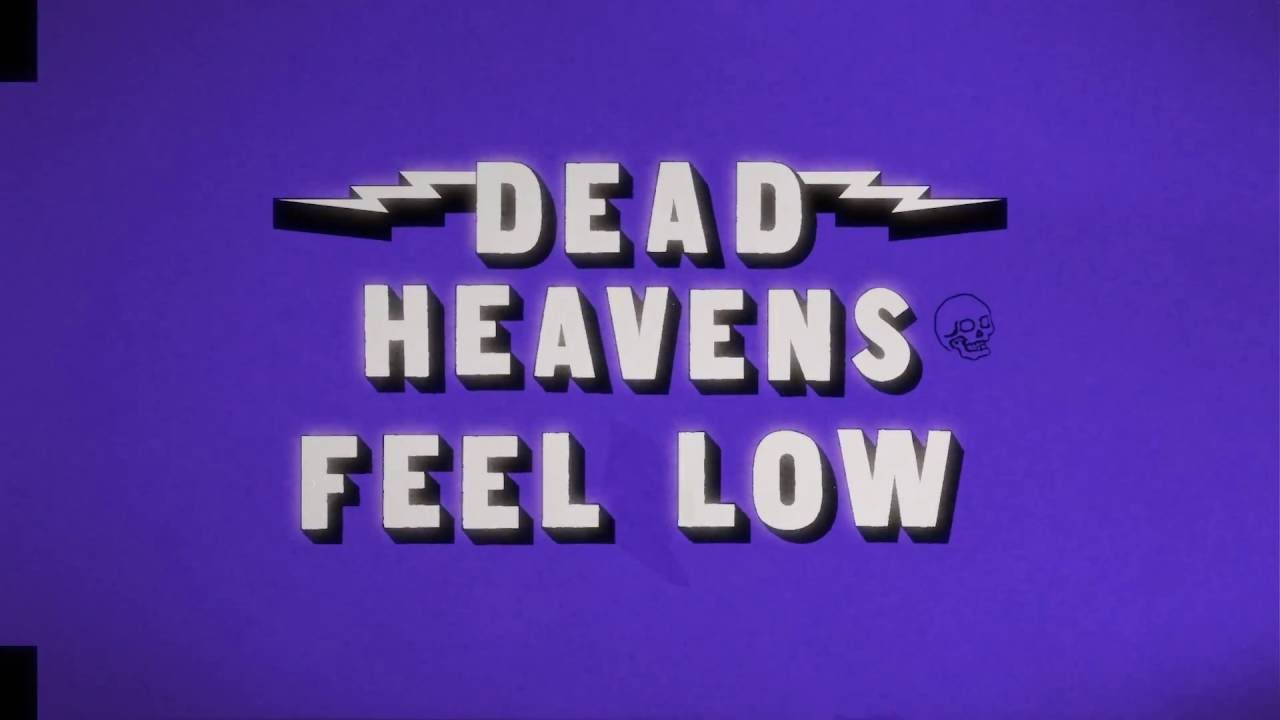 Dead Heavens - Feel Low (Official Music Video) 🎶