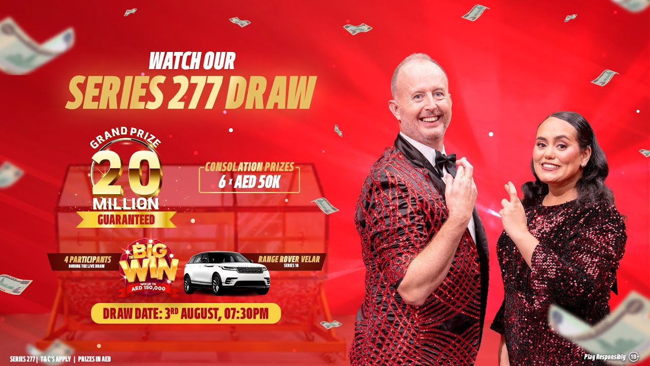 Live Draw Series 277: AED 20 Million Grand Prize and Exciting Rewards