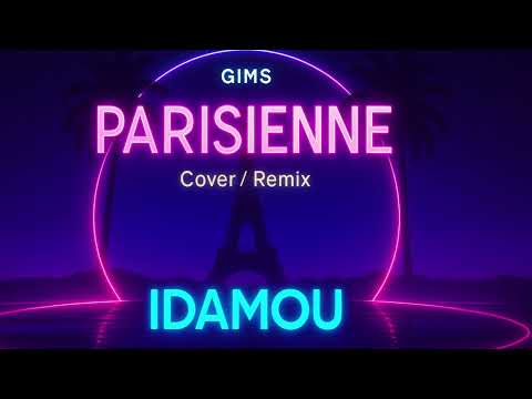 GIMS - PARISIENNE 💥 (Cover Remix) par IDAMOU