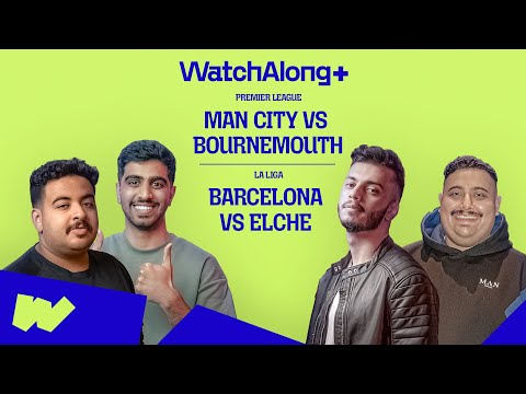 LIVE: Man City × Bournemouth & Barcelona × Elche | مباشر: مانشستر سيتي × بورنموث وبرشلونة × إيلتشي