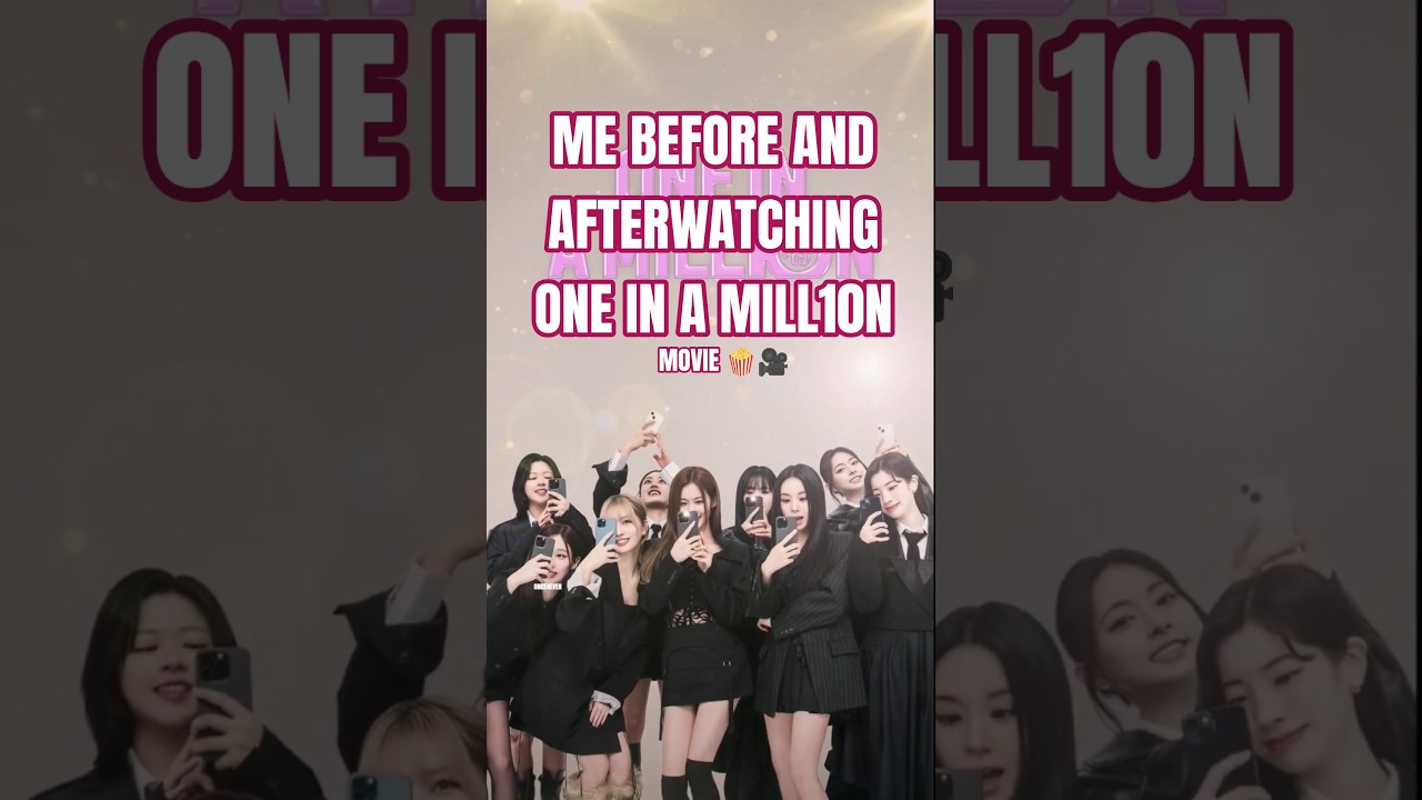 POV: Before & After Watching 'One In A Mill10n' π₯