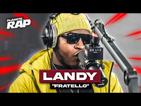 [EXCLU] Landy - Fratello #PlanèteRap