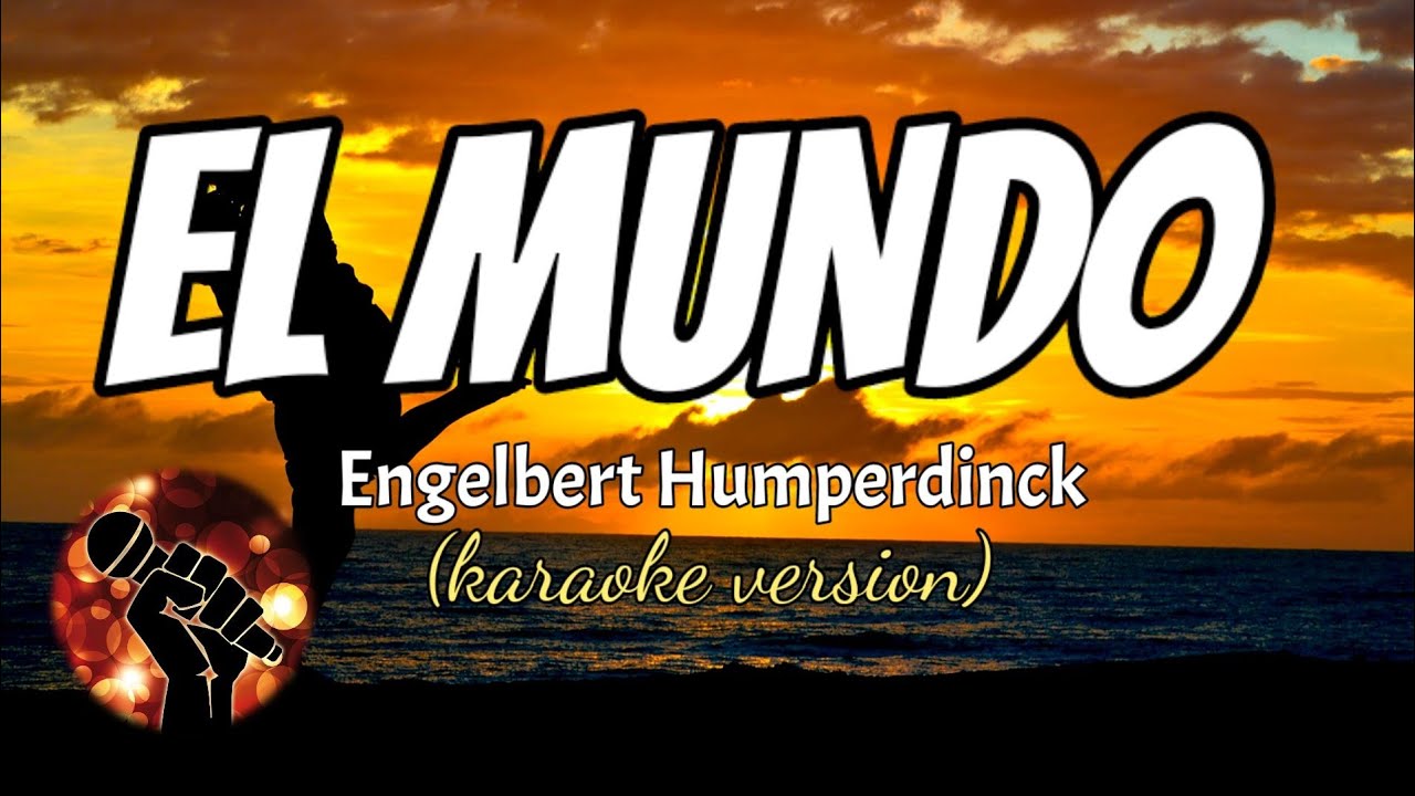 El Mundo - Engelbert Humperdinck Karaoke 🎤 | Sing Along & Enjoy