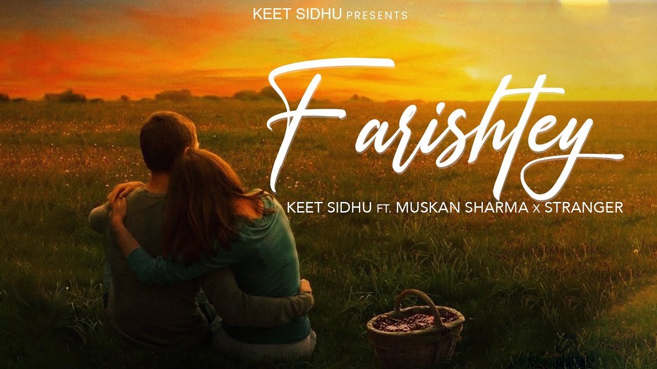 Farishtey Official Video 🎶 Keet Sidhu & Muskan Sharma | Latest Punjabi Song 2025