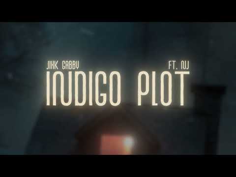 Jixk Gabby - Indigo Plot (Official Lyric Video) ft. NJ