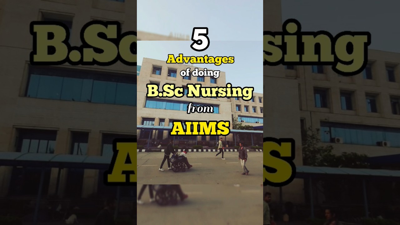 Benefits of Pursuing BSc Nursing at AIIMS 🏥