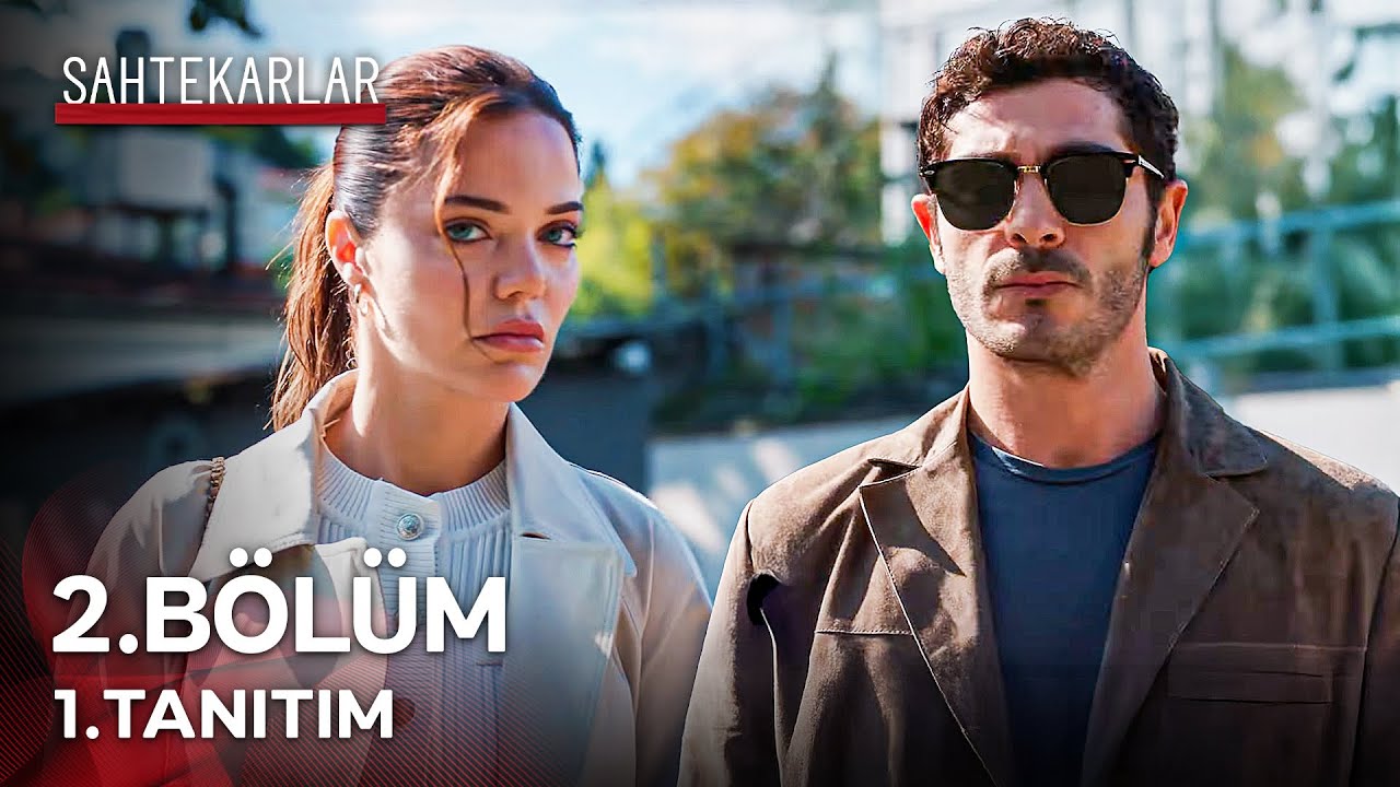 Sahtekarlar 2. Bölüm 1. Tanıtım – Güvenilmez Akbaba! 🦅